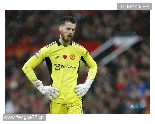 德赫亚深情致敬阿尔巴：场上场下皆是榜样朋友情谊永存